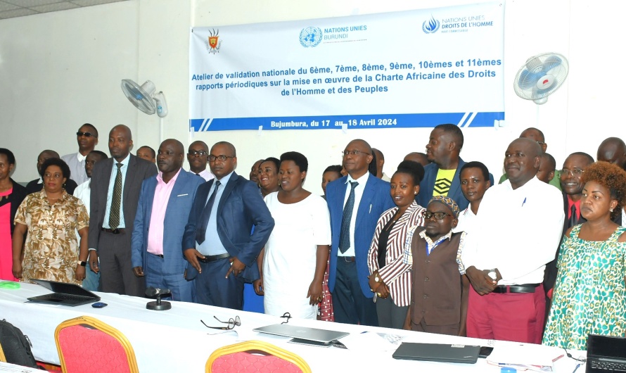 Un atelier de validation du 6ème au 11ème rapport périodique de mise en œuvre de la charte africaine des droits de l’homme et des peuples a été organisé en date du 17 avril 2024 à Bujumbura